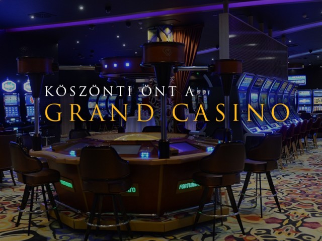 koszonti_ont_a_grand_casino-640x480
